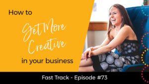 73-how-to-get-more-creative-in-your-business